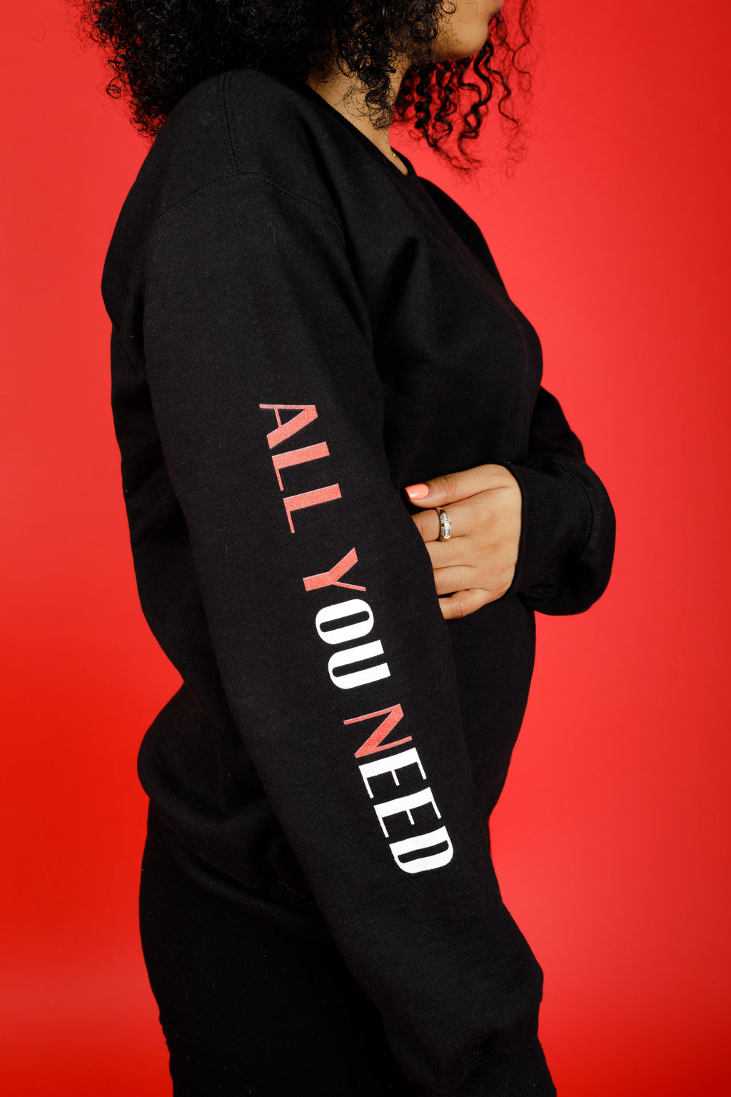 All You Need Unisex Sweatshirt